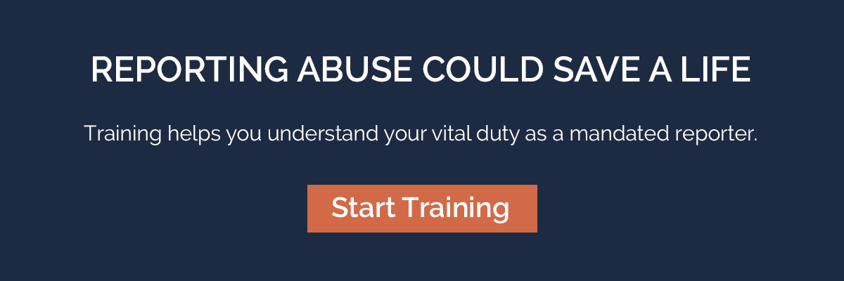 Reporting Abuse Could Save a Life - Start Training Today